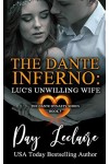 Lucs Unwilling Wife The Dante Dynasty Series: Book 5 : The Dante Inferno