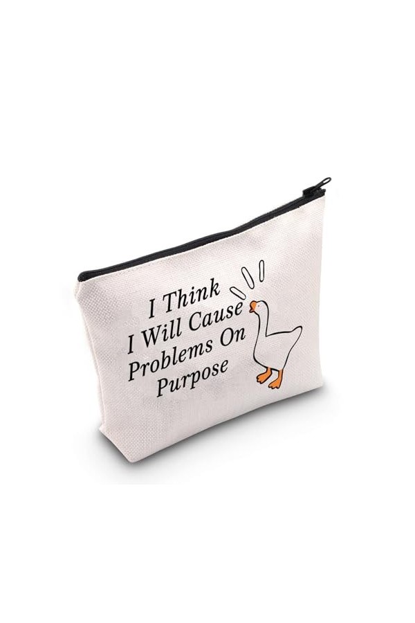 Goose Game I Think I Will Cause Problems On Purpose Pochette à fermeture éclair pour les amoureux des animaux de compagnie, S